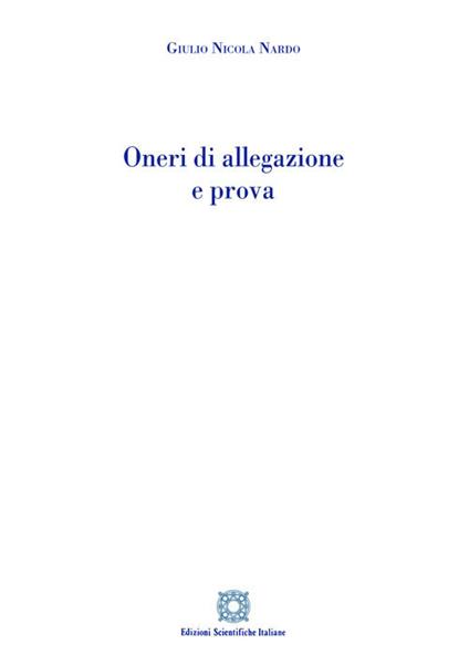 Oneri di allegazione e prova - Giulio Nicola Nardo - copertina