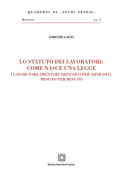 Lo statuto dei lavoratori: come nasce una legge - Lorenzo Gaeta - copertina