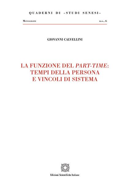La funzione del part-time: tempi della persona e vincoli di sistema - Giovanni Calvellini - copertina