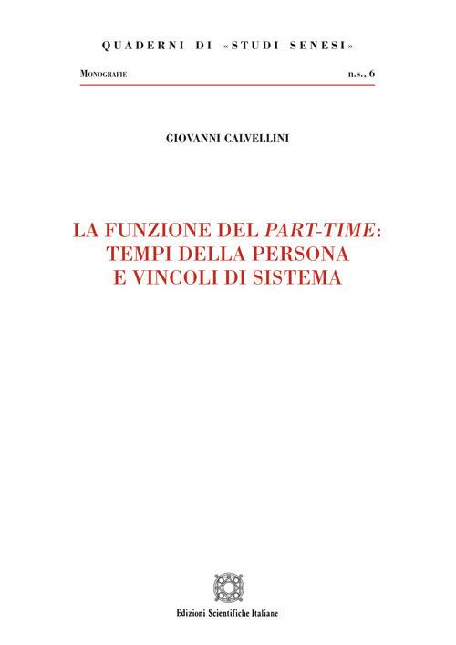 La funzione del part-time: tempi della persona e vincoli di sistema - Giovanni Calvellini - copertina