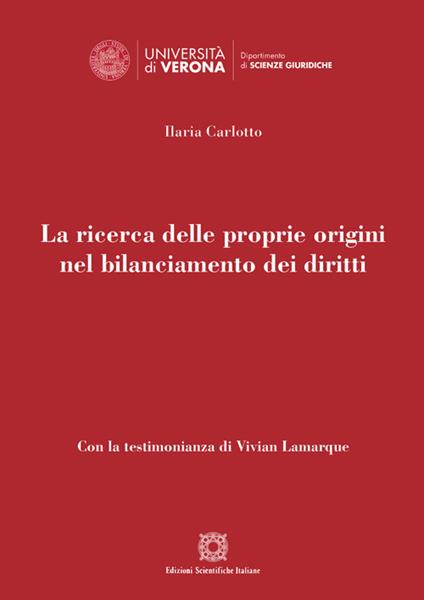 La ricerca delle proprie origini nel bilanciamento dei diritti - Ilaria Carlotto - copertina