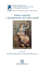 Politica criminale e riprogettazione del codice penale