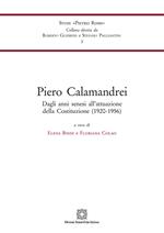Piero Calamandrei. Dagli anni senesi all'attuazione della Costituzione (1920-1956)