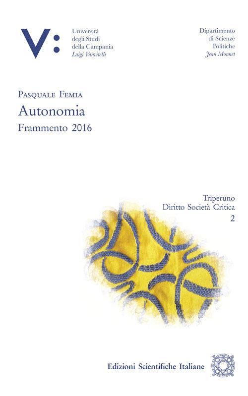 Autonomia. Frammento 2016 - Pasquale Femia - copertina