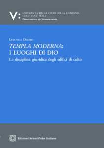 Templa moderna: i luoghi di Dio. La disciplina giuridica degli edifici di culto