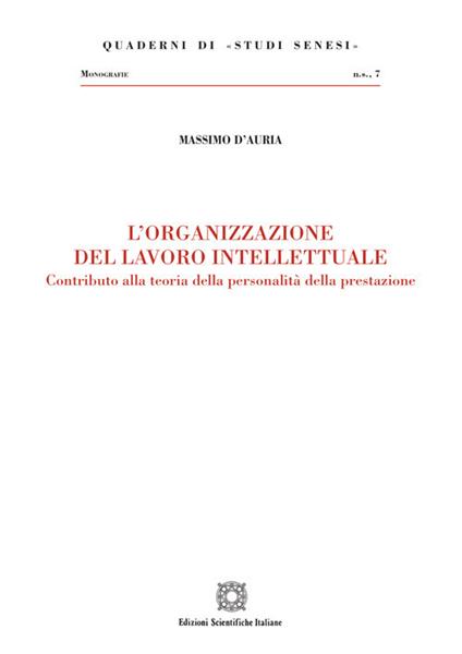 L'organizzazione del lavoro intellettuale - Massimo D'Auria - copertina