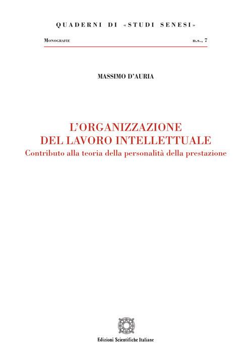 L'organizzazione del lavoro intellettuale - Massimo D'Auria - copertina