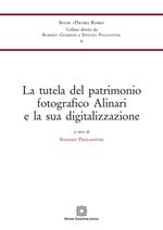 La tutela del patrimonio fotografico Alinari e la sua digitalizzazione