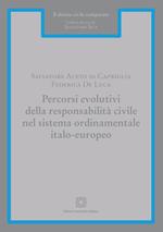 Percorsi evolutivi della responsabilità civile nel sistema ordinamentale italo-europeo