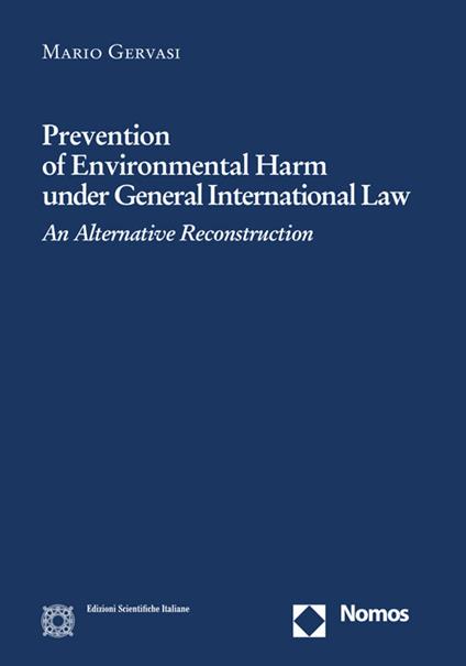 Prevention of environmental harm under general international law - Mario Gervasi - copertina
