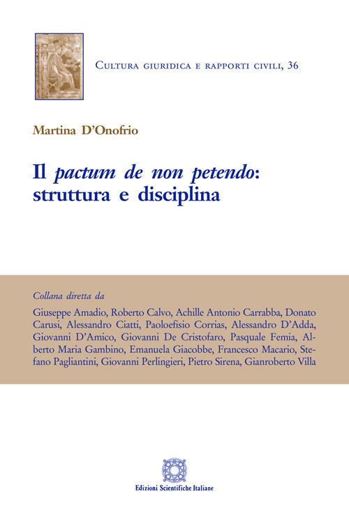 Il «pactum de non petendo»: struttura e disciplina - Martina D'Onofrio - copertina