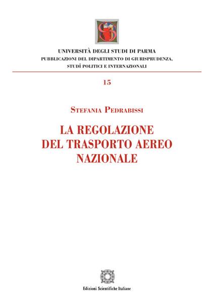 La regolazione del trasporto aereo nazionale - Stefania Pedrabissi - copertina