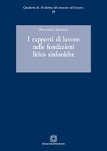 I rapporti di lavoro nelle fondazioni lirico sinfoniche