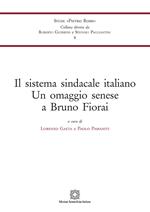 Il sistema sindacale italiano. Un omaggio senese a Bruno Fiorai