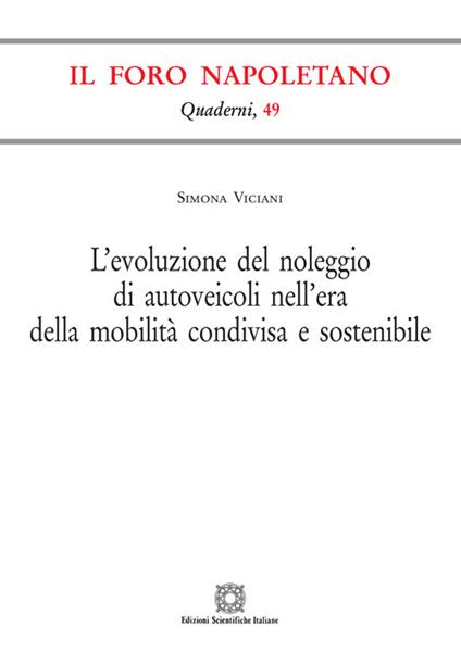 L' evoluzione del noleggio di autoveicoli nell'era della mobilità condivisa e sostenibile - Simona Viciani - copertina