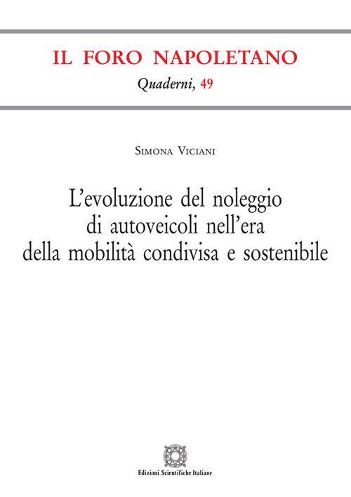 L' evoluzione del noleggio di autoveicoli nell'era della mobilità condivisa e sostenibile - Simona Viciani - copertina