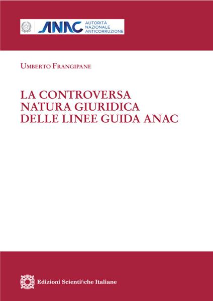 La controversa natura giuridica delle linee guida ANAC - Umberto Frangipane - copertina