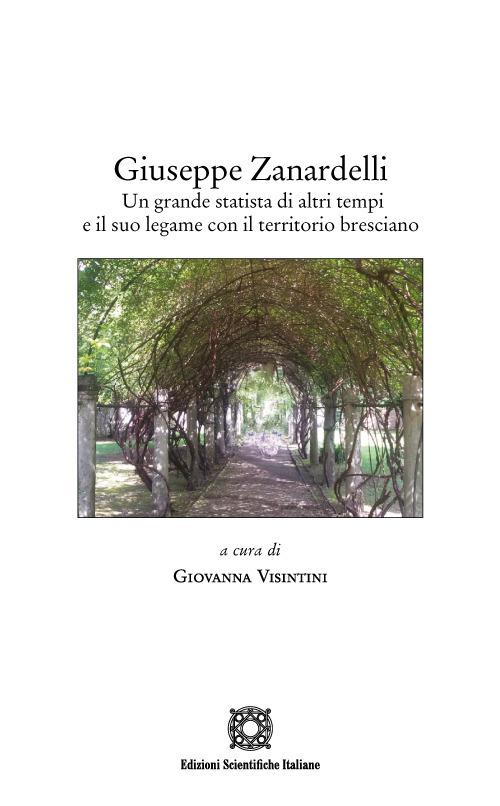 Giuseppe Zanardelli. Un grande statista di altri tempi e il suo legame con il territorio bresciano - copertina