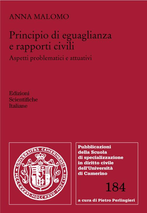 Principio di eguaglianza e rapporti civili. Aspetti problematici e attuativi - Anna Malomo - copertina