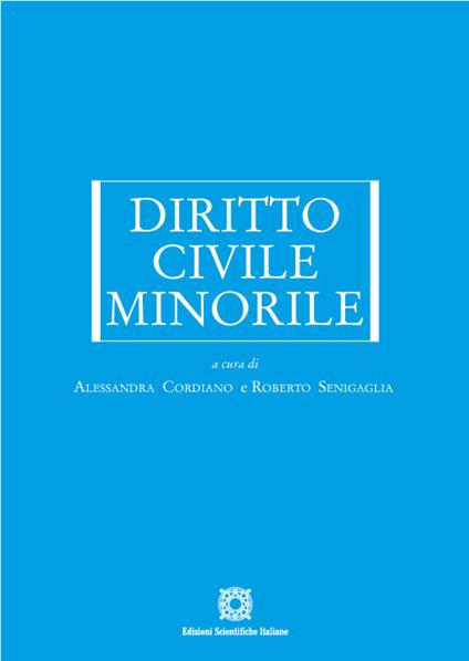 Diritto civile minorile - Alessandra Cordiano,Roberto Senigaglia - copertina
