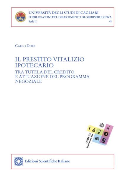 Il prestito vitalizio ipotecario tra tutela del credito e attuazione del programma negoziale - Carlo Dore - copertina