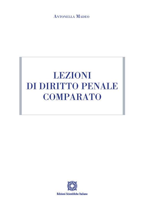 Lezioni di diritto penale comparato - Antonella Madeo - copertina