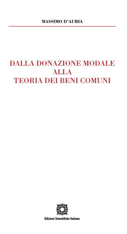 Dalla donazione modale alla teoria dei beni comuni - Massimo D'Auria - copertina