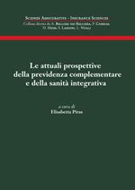 La attuali prospettive della previdenza complementare e della sanità integrativa