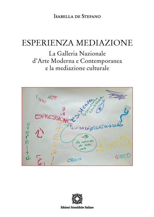 Esperienza mediazione. La galleria Nazionale d'Arte Moderna e Contemporanea e la mediazione culturale - Isabella De Stefano - copertina