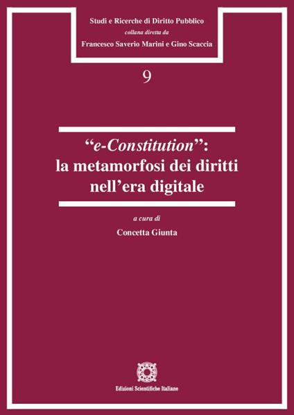 «e-Constitution»: la metamorfosi dei diritti nell'era digitale - copertina