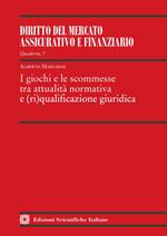 I giochi e le scommesse tra attualità normativa e (ri)qualificazione giuridica