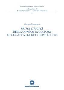 Prima tipicità della condotta colposa nelle attività rischiose lecite