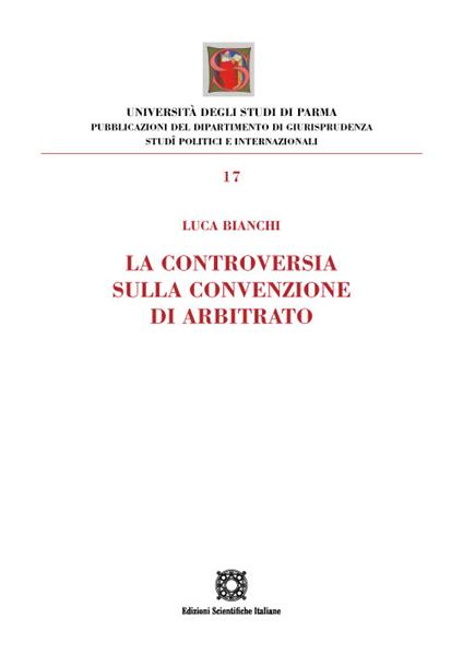 La controversia sulla convenzione di arbitrato - Luca Bianchi - copertina