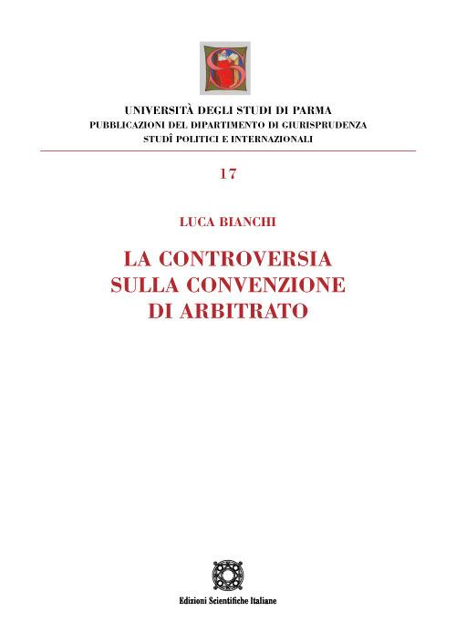 La controversia sulla convenzione di arbitrato - Luca Bianchi - copertina