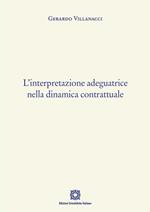 L'interpretazione adeguatrice nella dinamica contrattuale