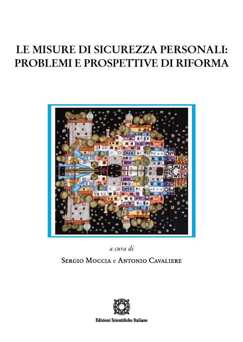Le misure di sicurezza personali: problemi e prospettive di riforma - copertina
