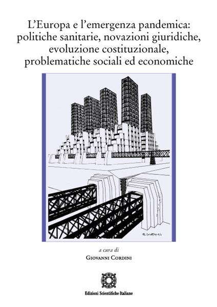 L'Europa e l'emergenza pandemica politiche sanitarie, novazioni giuridiche, evoluzione costituzionale, problematiche sociali ed economiche - copertina