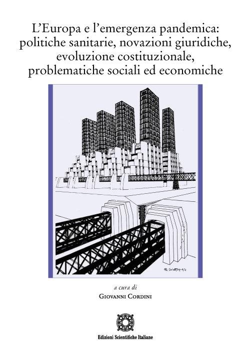 L'Europa e l'emergenza pandemica politiche sanitarie, novazioni giuridiche, evoluzione costituzionale, problematiche sociali ed economiche - copertina
