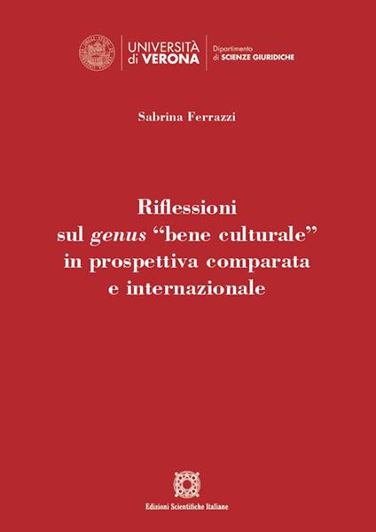 Riflessioni sul genus «bene culturale» in prospettiva comparata e internazionale - Sabrina Ferrazzi - copertina