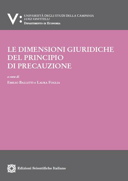 Le dimensioni giuridiche del principio di precauzione - copertina