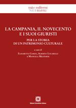 La Campania, il Novecento e i suoi giuristi. Per la storia di un patrimonio culturale