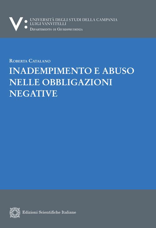 Inadempimento e abuso nelle obbligazioni negative - Roberta Catalano - copertina