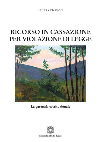 Ricorso in cassazione per violazione di legge - Chiara Naimoli - copertina