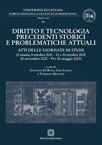 Diritto e tecnologia. Precedenti storici e problematiche attuali