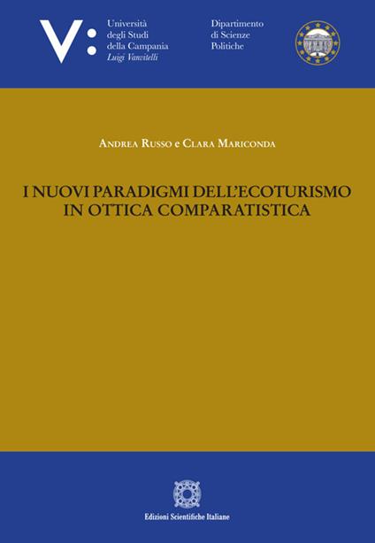 I nuovi paradigmi dell'ecoturismo in ottica comparatistica - Andrea Russo,Clara Mariconda - copertina