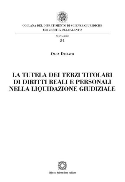La tutela dei terzi titolari di diritti reali e personali nella liquidazione giudiziale - Olga Desiato - copertina
