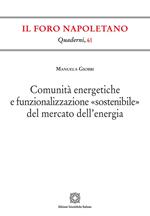 Comunità energetiche e funzionalizzazione «sostenibile» del mercato dell'energia