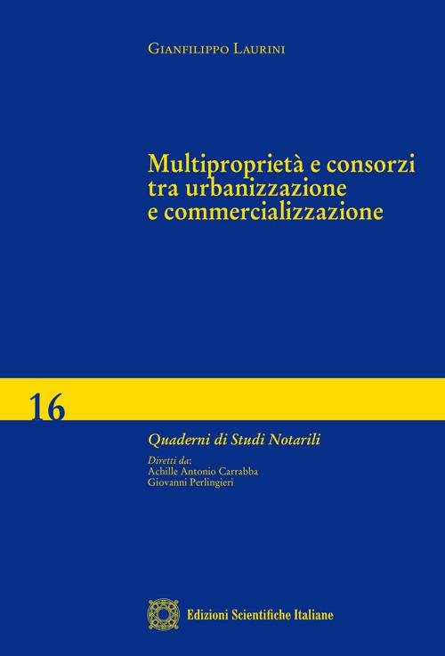 Multiproprietà e consorzi tra urbanizzazione e commercializzazione - Gianfilippo Laurini - copertina