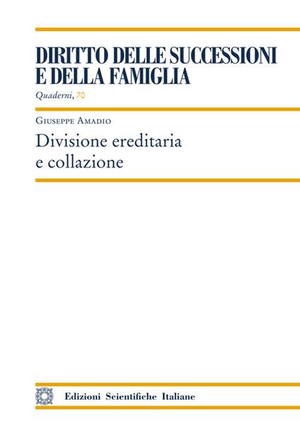 Divisione ereditaria e collazione - Giuseppe Amadio - copertina