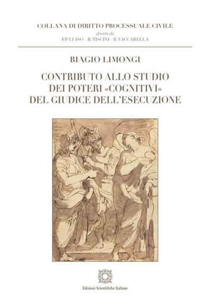Contributo allo studio dei poteri «cognitivi» del giudice dell'esecuzione - Biagio Limongi - copertina